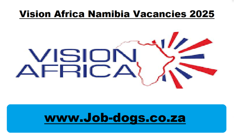 Vision Africa Namibia Vacancies 2025