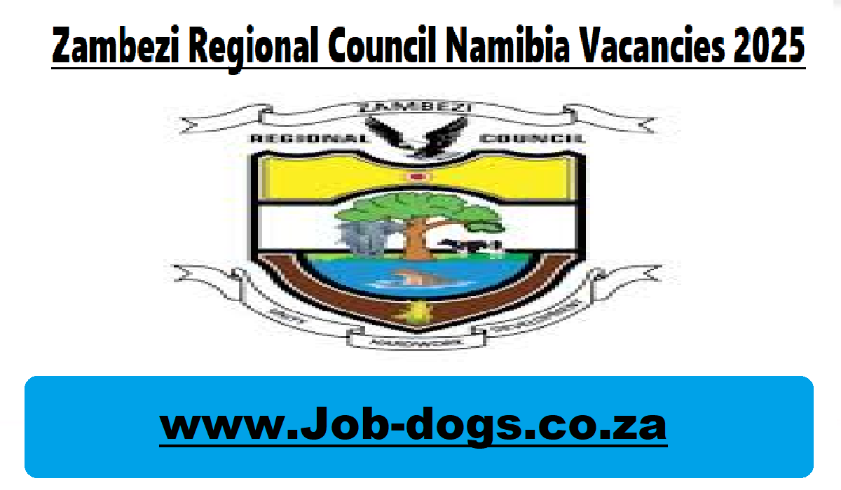 Zambezi Regional Council Namibia Vacancies 2025