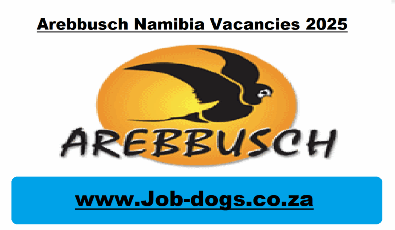 Arebbusch Namibia Vacancies 2025