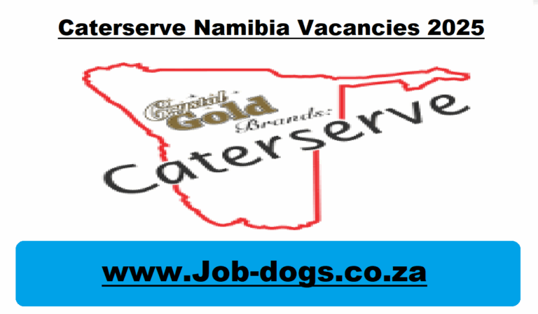 Caterserve Namibia Vacancies 2025